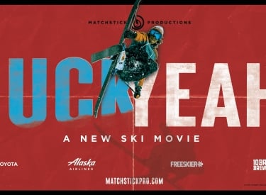 Matchstick Productions - Huck Yeah! Ski Movie